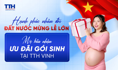 MẸ BẦU NHẬN ƯU ĐÃI GÓI SINH TẠI TTH VINH MỪNG LỄ LỚN